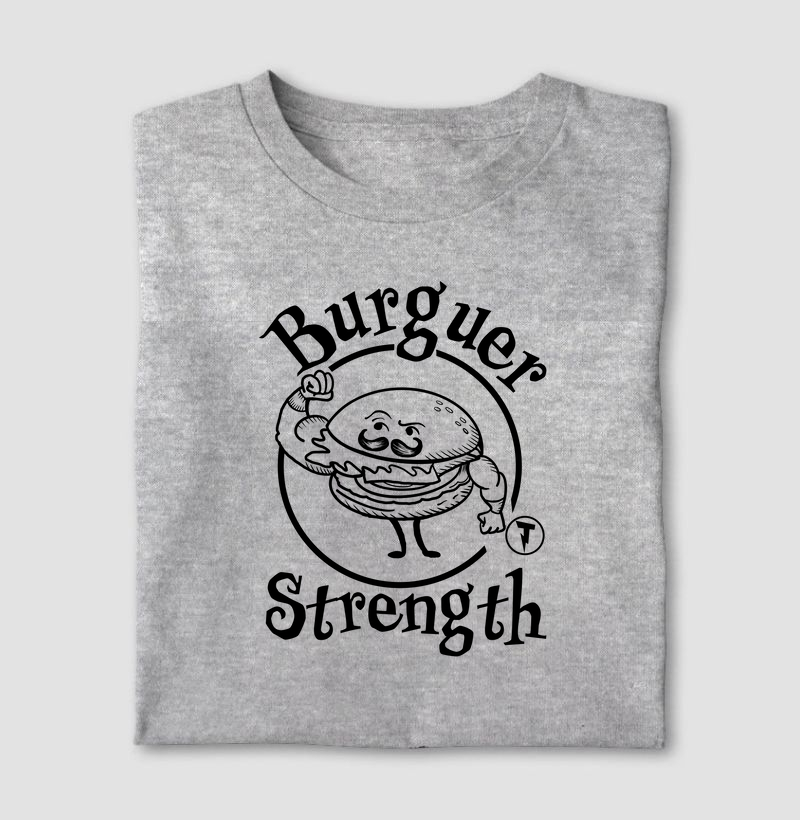 Camiseta Burguer Strenght