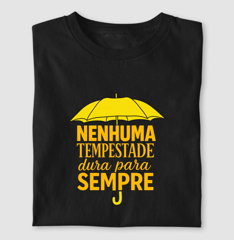 Nenhuma tempestade dura pra sempre