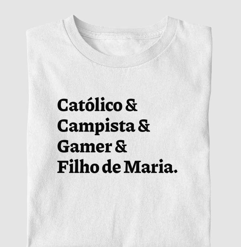 Católico & Campista & Gamer & Filho de Maria