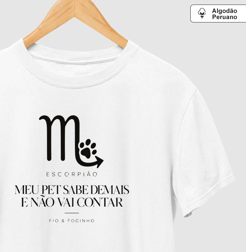 Escorpião (Meu Pet Sabe Demais) - Camiseta Algodão Peruano