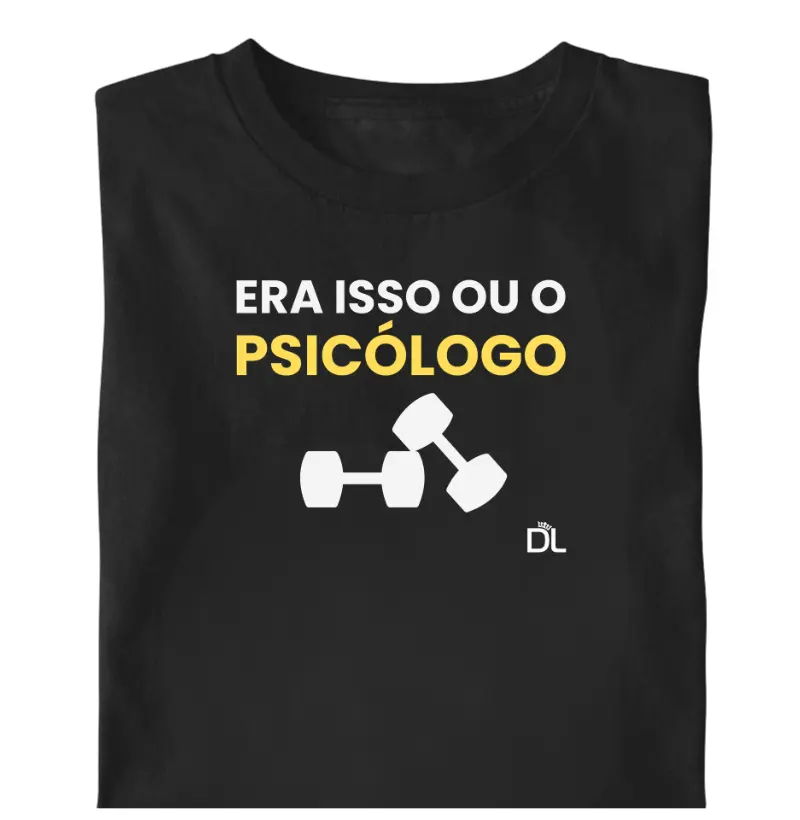 Era isso ou o Psicólogo