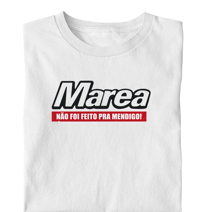 Marea | Não foi feito pra mendigo