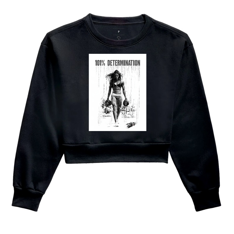 "101% Determination".  02 - Cropped Moletom