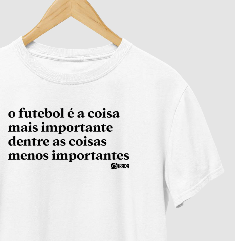 O futebol é a coisa mais importante dentre as coisas menos importantes