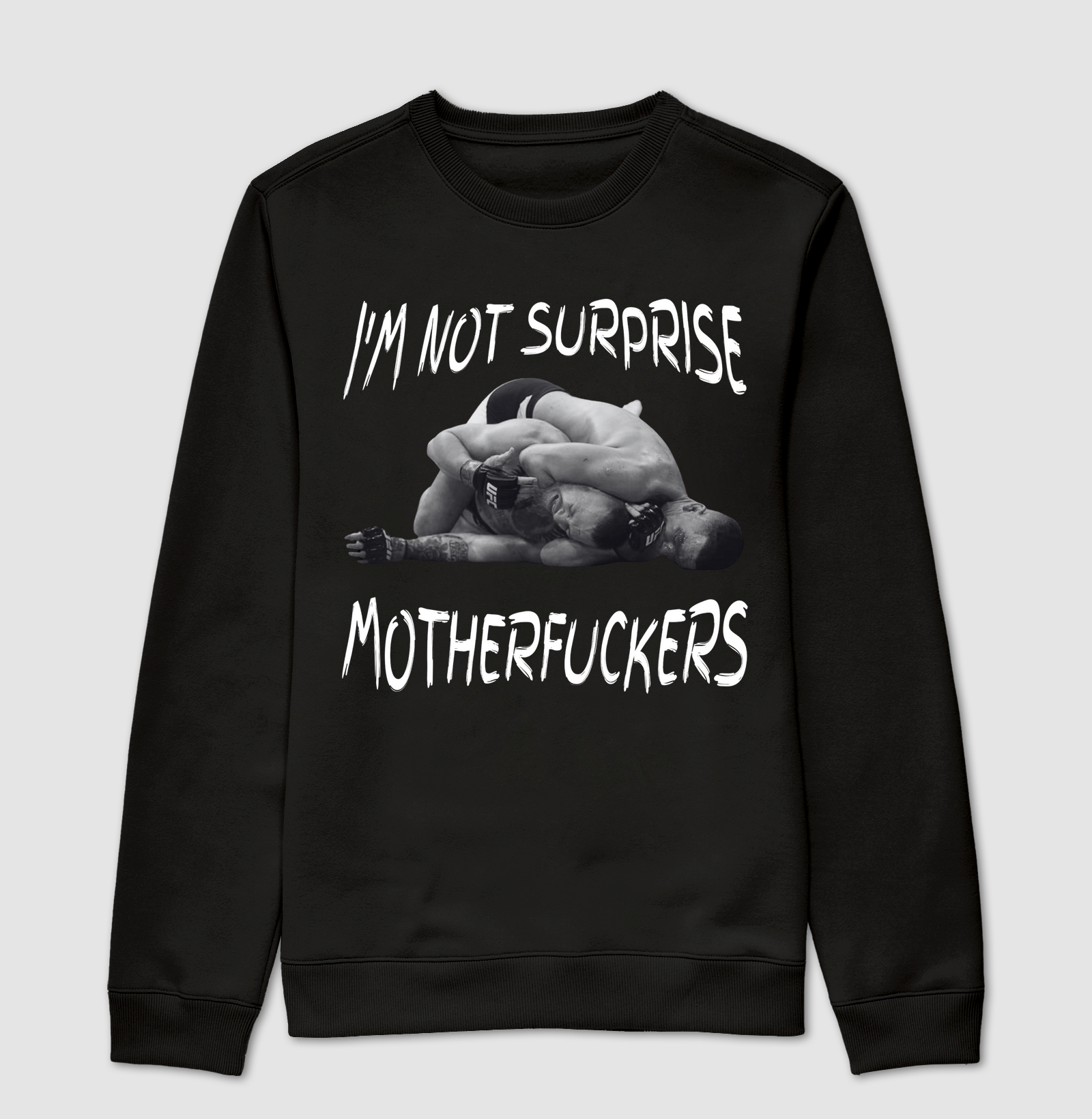 Suéter Moletom Not Surprise