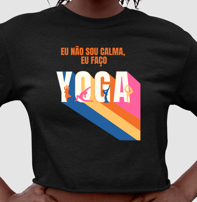 Eu Não Sou Calma, Eu Faço Yoga
