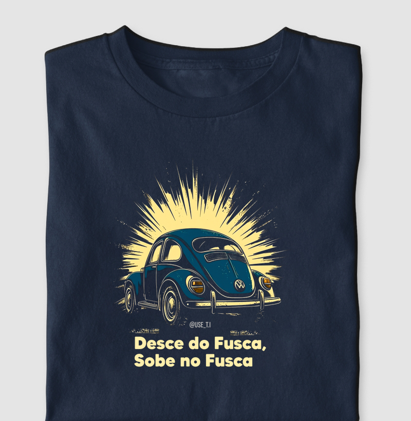 Camiseta "Sobe no fusca, desce do fusca" T.I