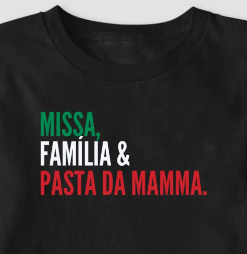 MISSA, FAMÍLIA & PASTA DA MAMMA