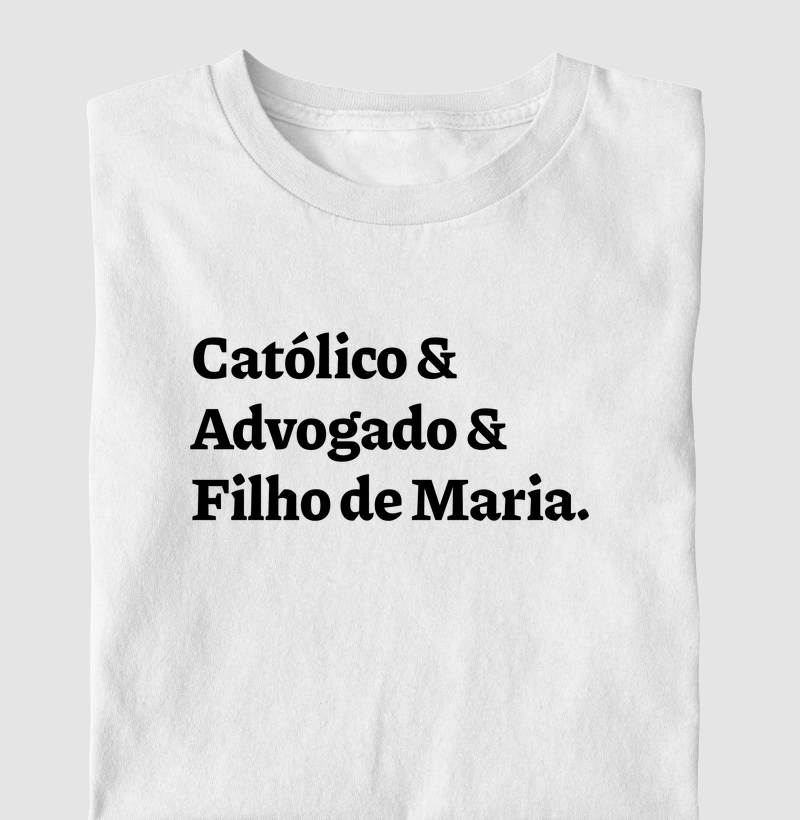 Católico & Advogado & Filho de Maria