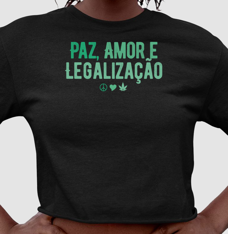 Paz, Amor e Legalização