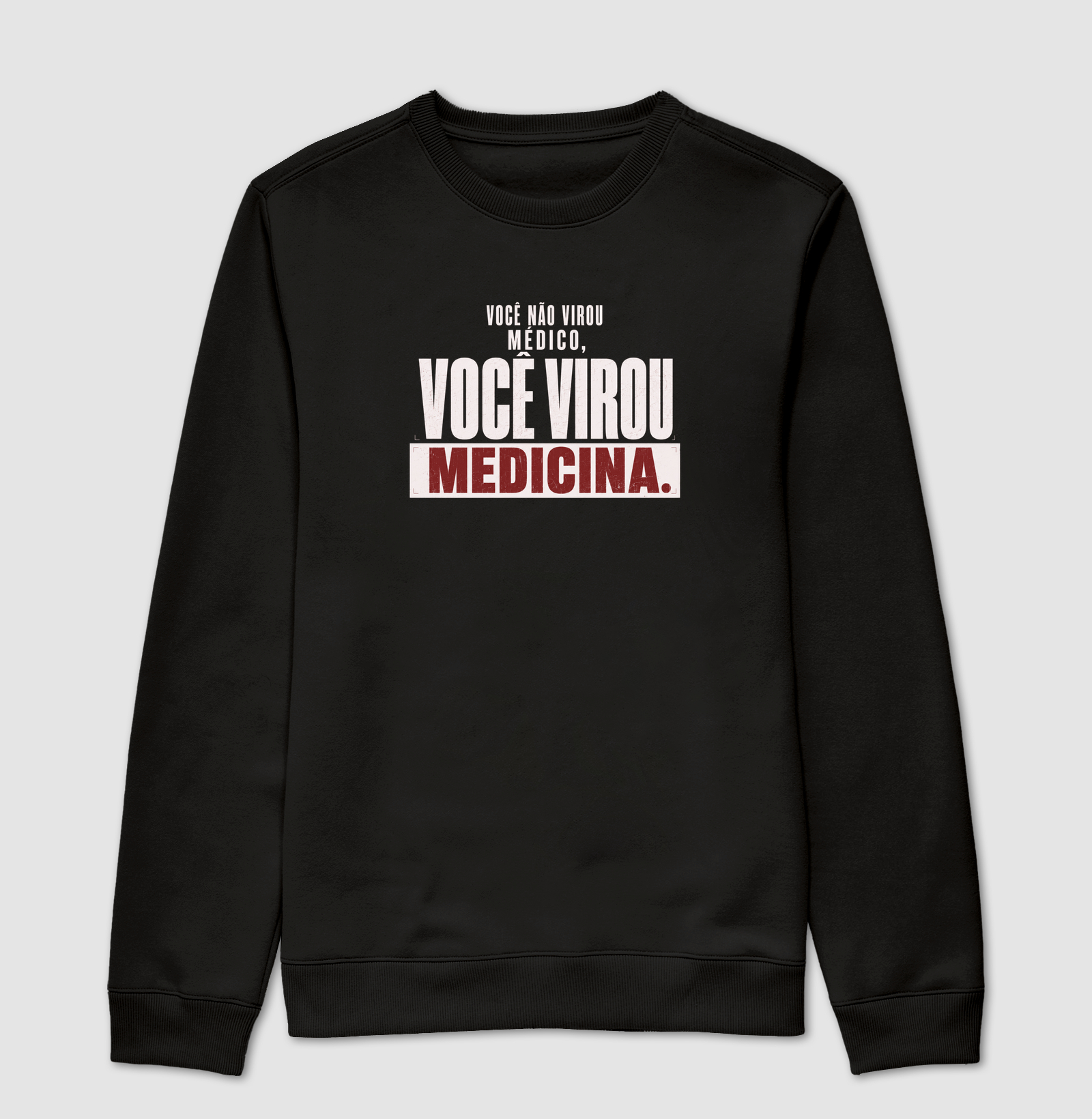 Você não virou médico, você virou medicina