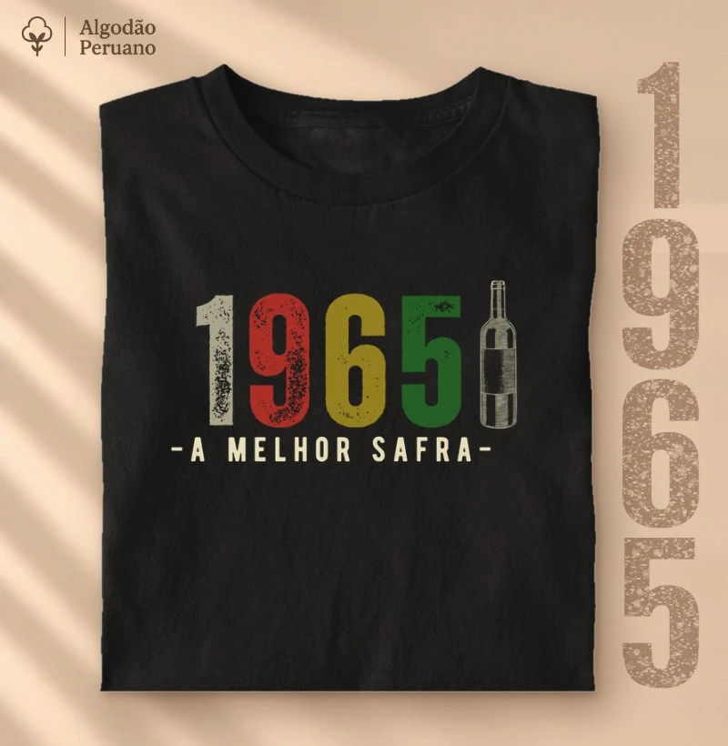Camiseta A Melhor Safra 1965 - Camiseta Algodão Peruano