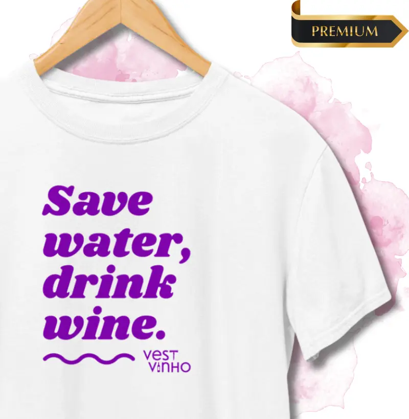 Save Water, Drink Wine Premium