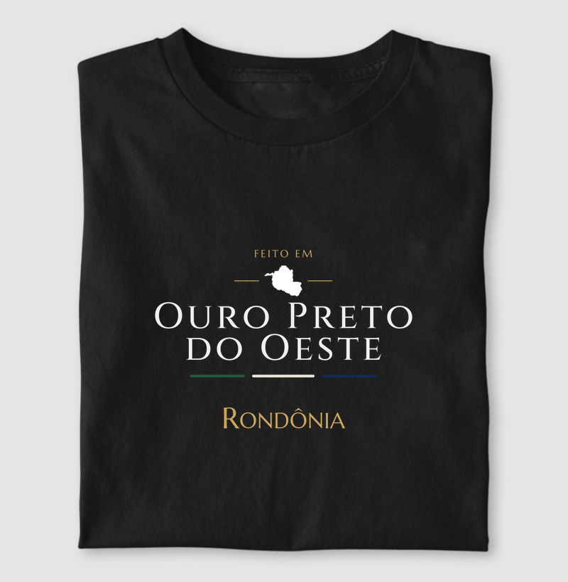 Feito em Ouro Preto do Oeste RO - Camiseta
