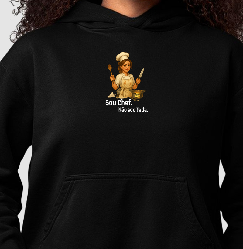 Sou chef. Não sou fada.