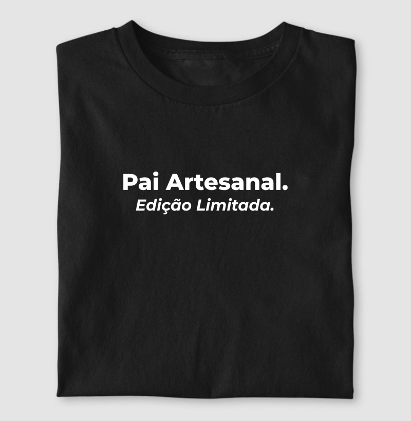 Pai Artesanal. Edição Limitada.