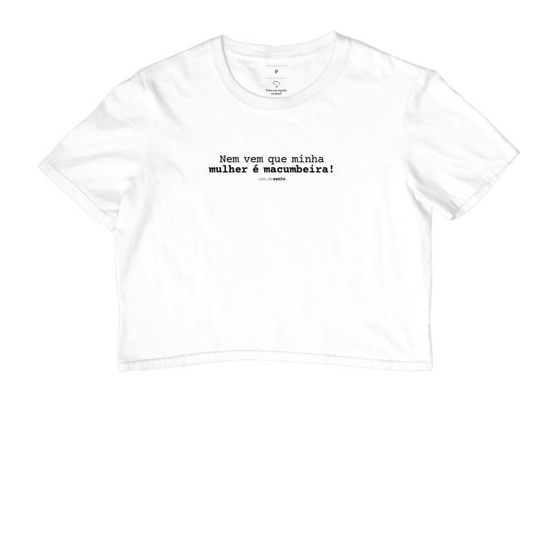 Nem vem que minha mulher é macumbeira!
