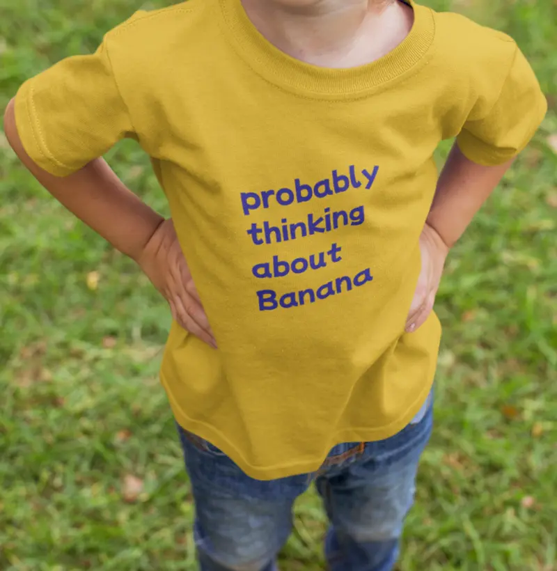 Probably Thinking about banana