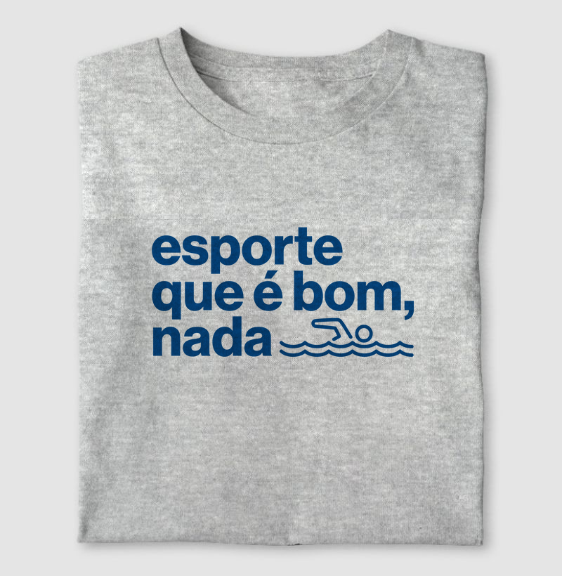 Esporte que é bom, nada