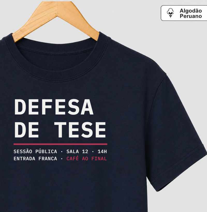 Camiseta Pima Masculina Defesa de Tese