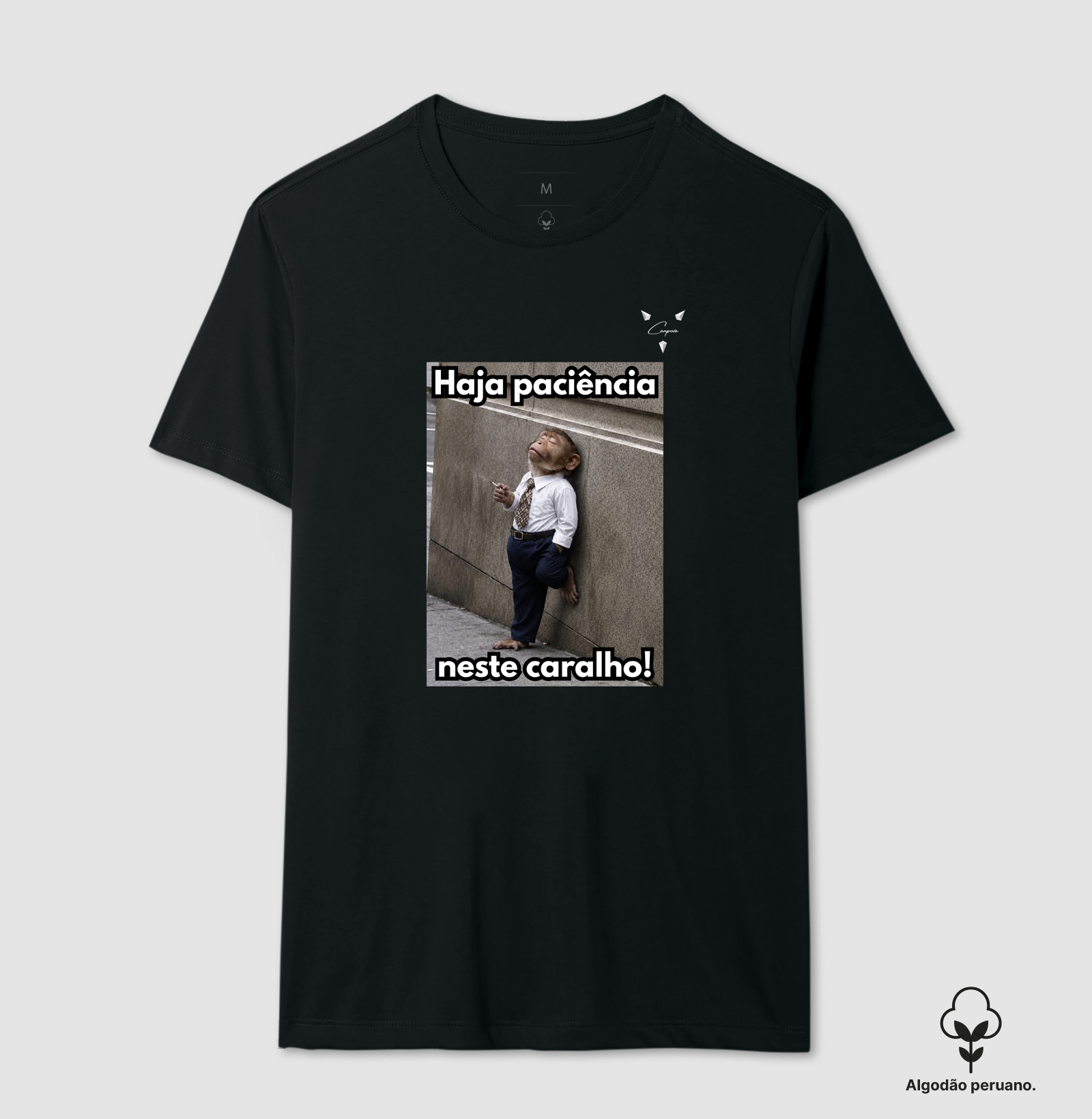 "Haja paciência" - Linha Premium