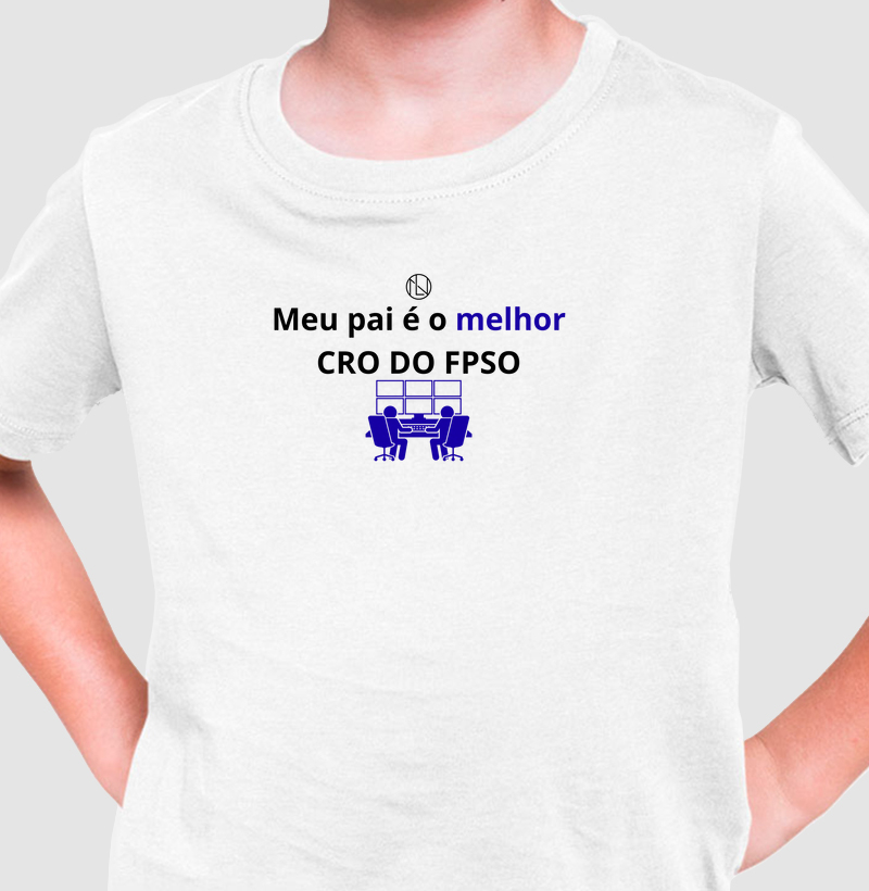 Camiseta meu pai é o melhor CRO do FPSO