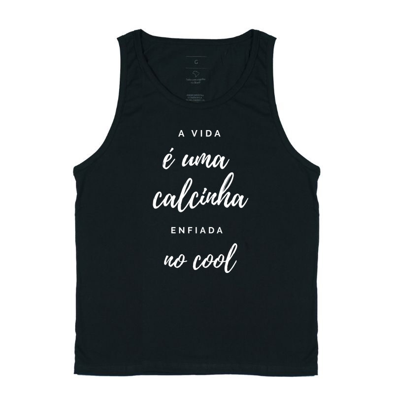 A vida é uma calcinha enfiada no cool