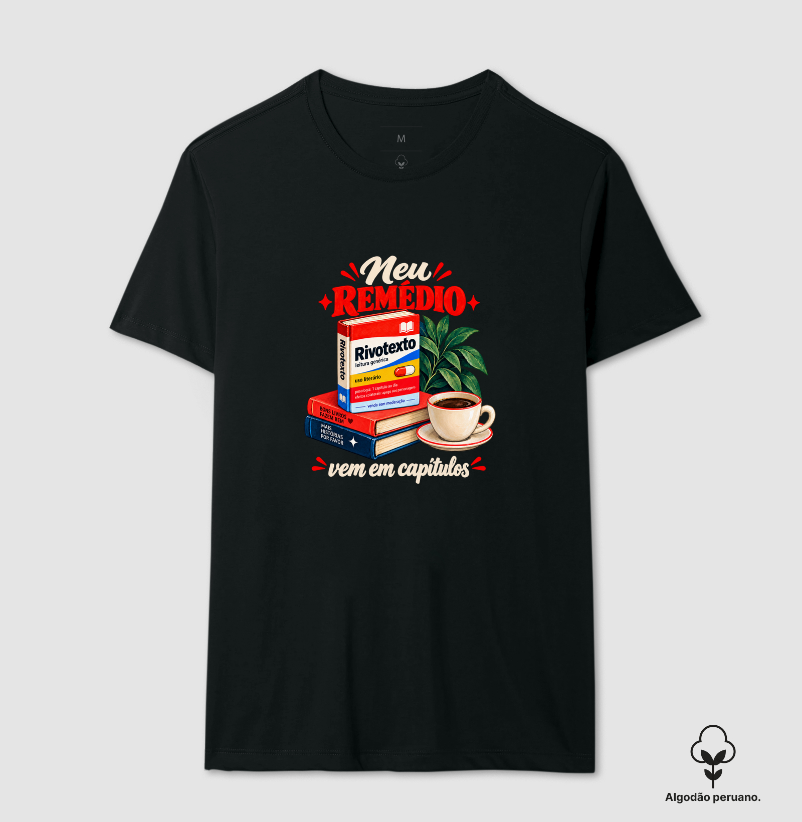 Rivotexto — Meu Remédio Vem em Capítulos - Camiseta Algodão Peruano