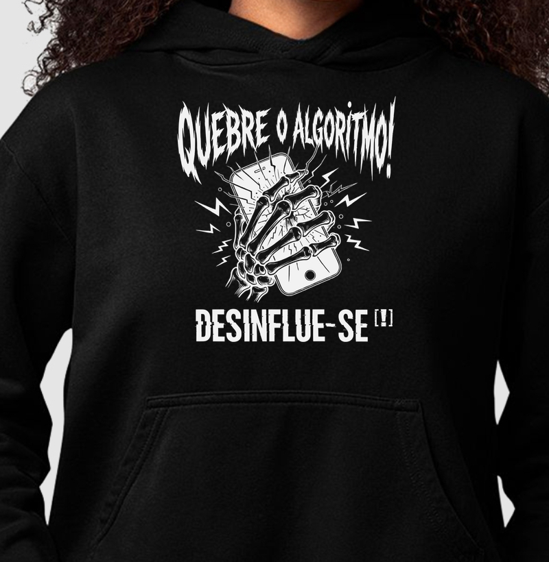 QUEBRE O ALGORITIMO! DESINFLUE-SE[!]