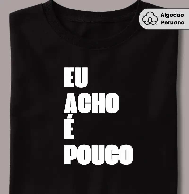 Eu Acho É Pouco