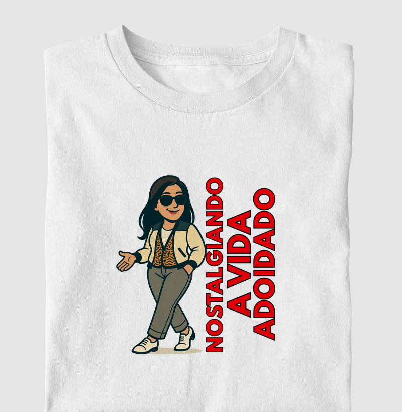 Nostalgiando a Vida Adoidado (FEM)