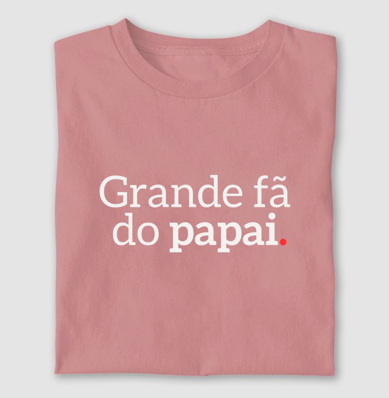 Grande fã do papai! (adulto)