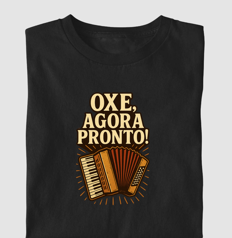 Oxe, agora pronto sanfona!