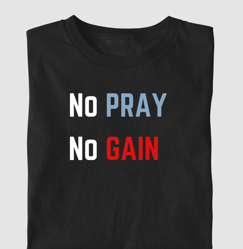No Pray No Gain