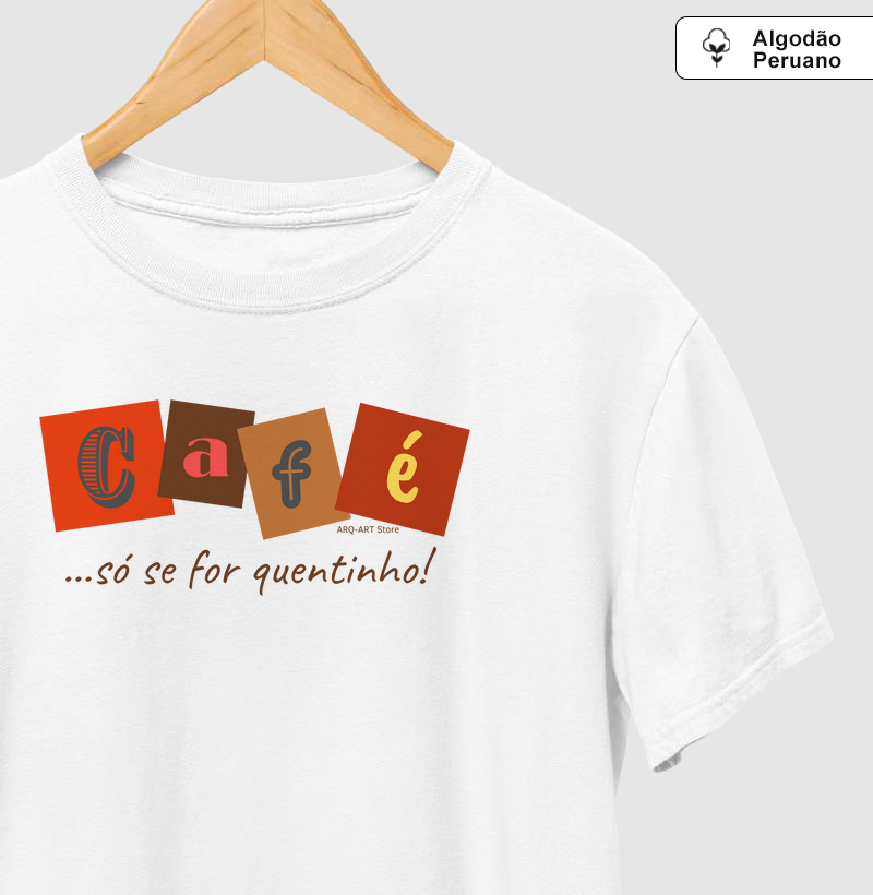 Café só se for quentinho