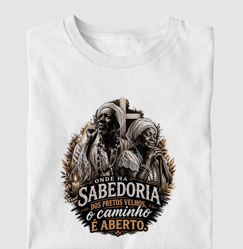 Camiseta Pretos  Velhos e Pretas Velhas: Ancestralidade, Sabedoria e Fé