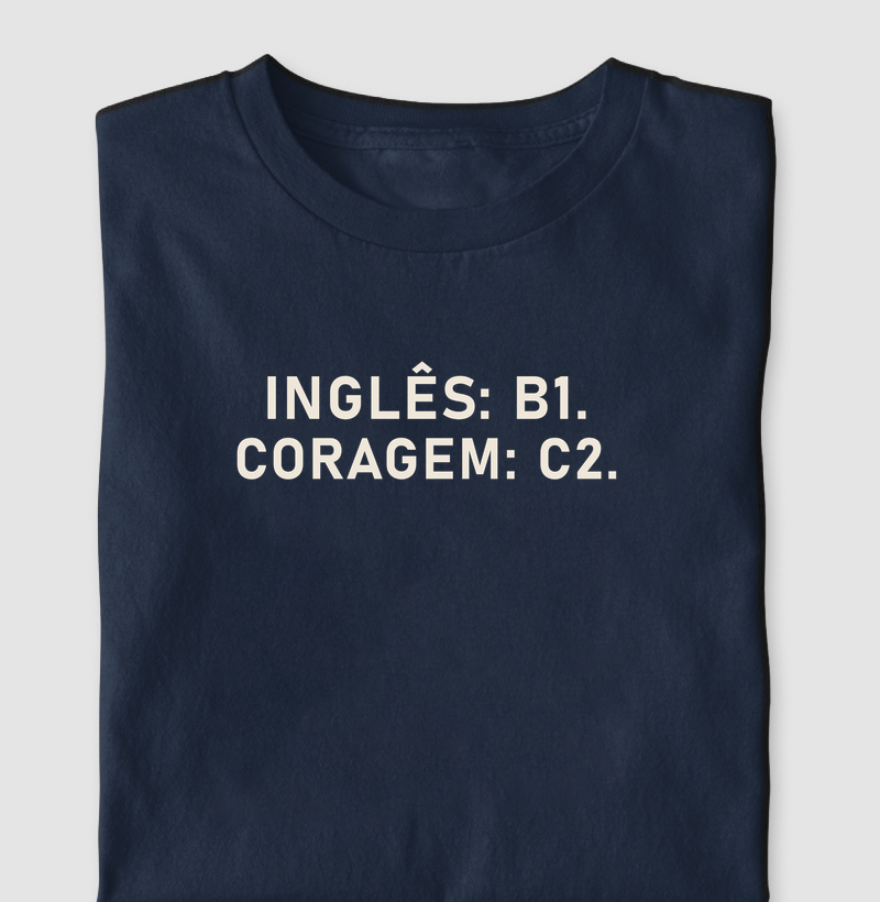 Camiseta Inglês B1 · Coragem C2
