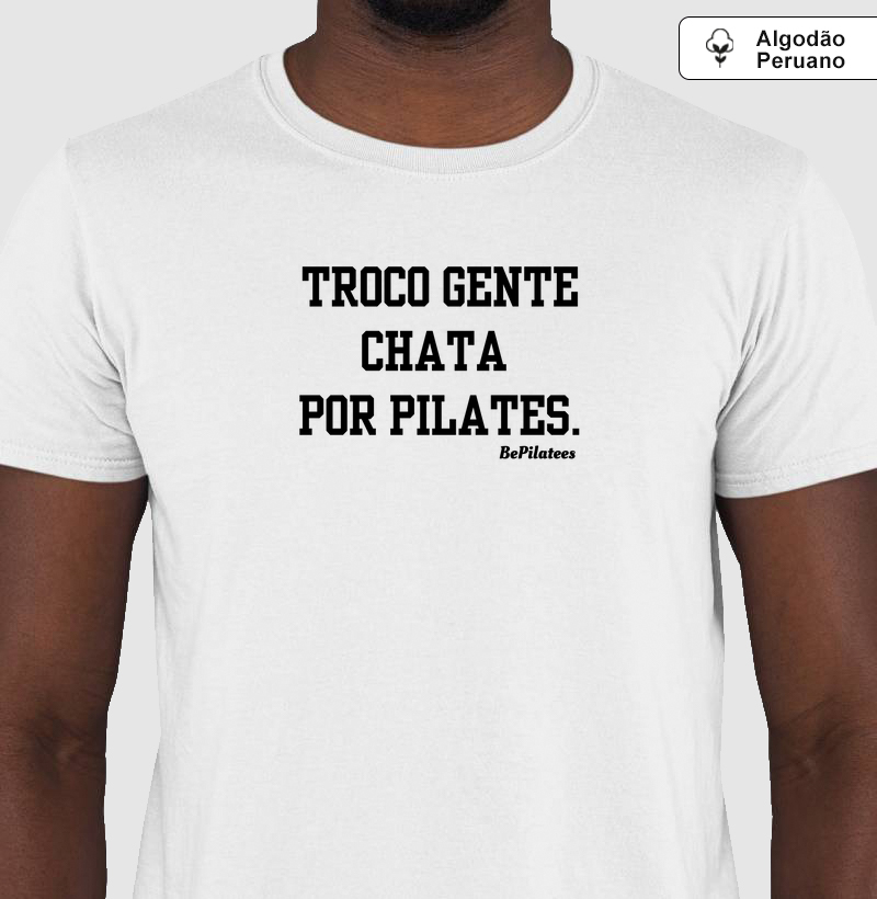 Troco gente chata por pIlates!