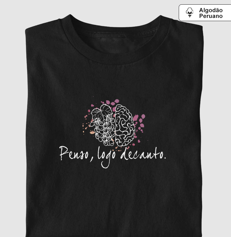 Penso, logo decanto.