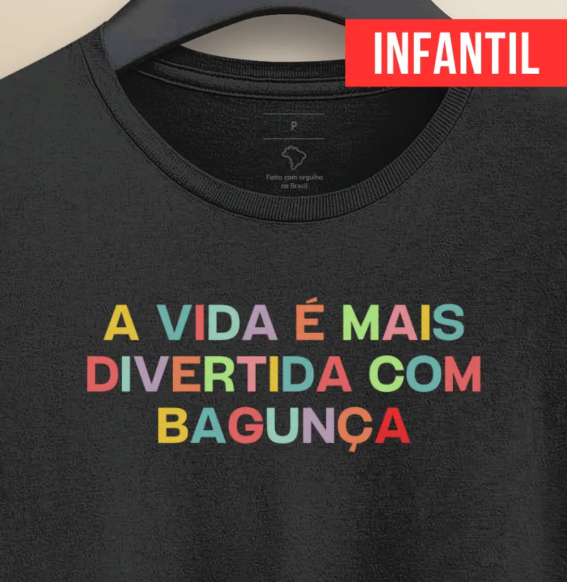 A vida é mais divertida com bagunça