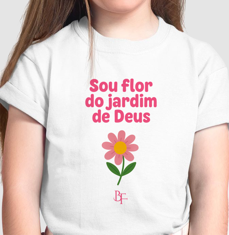 Sou flor do jardim de Deus