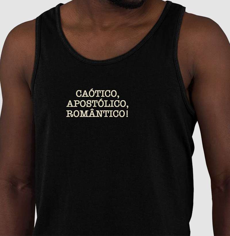 CAÓTICO, APOSTÓLICO, ROMÂNTICO!