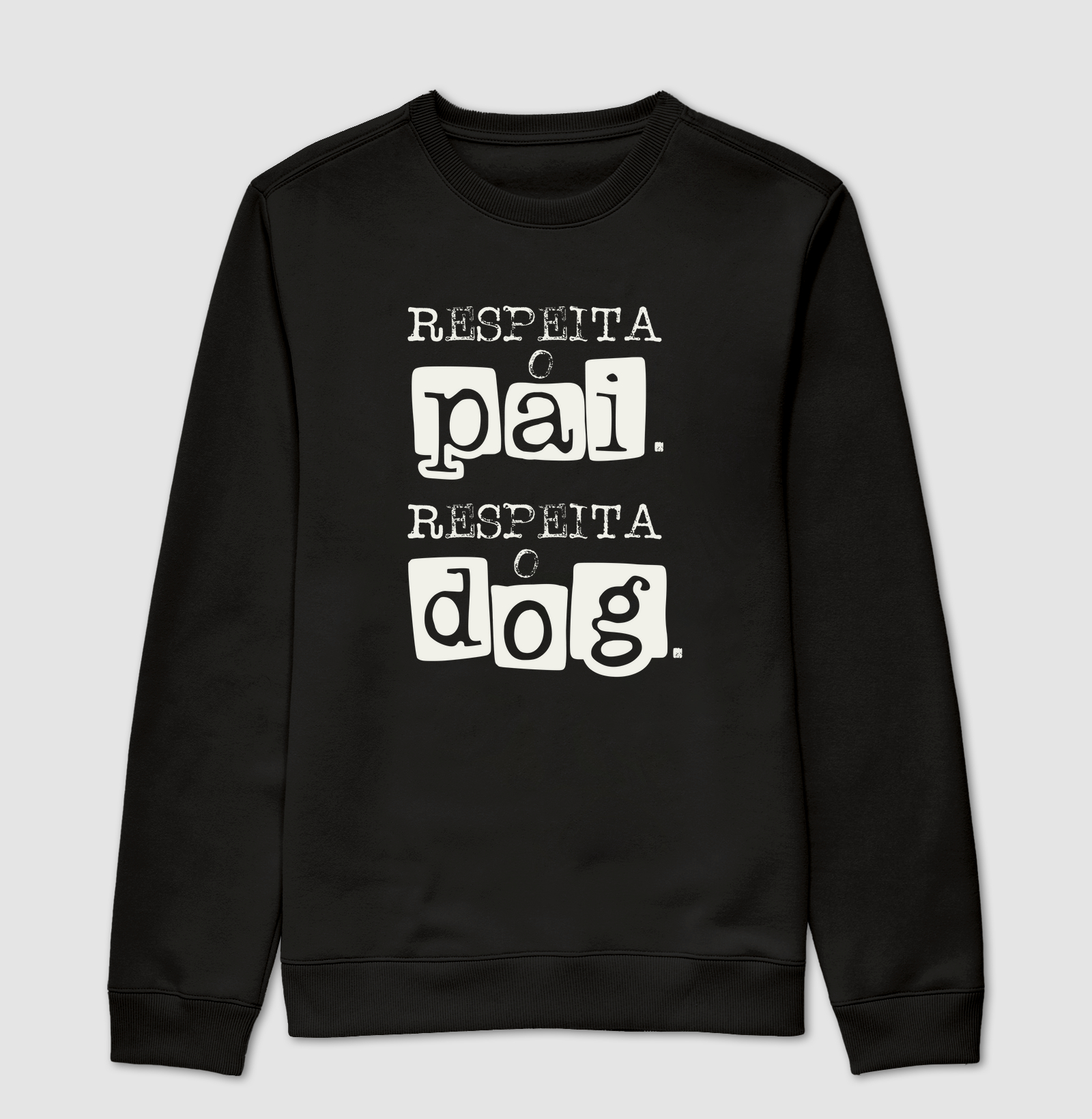 Respeita o Pai. Respeita o Dog.