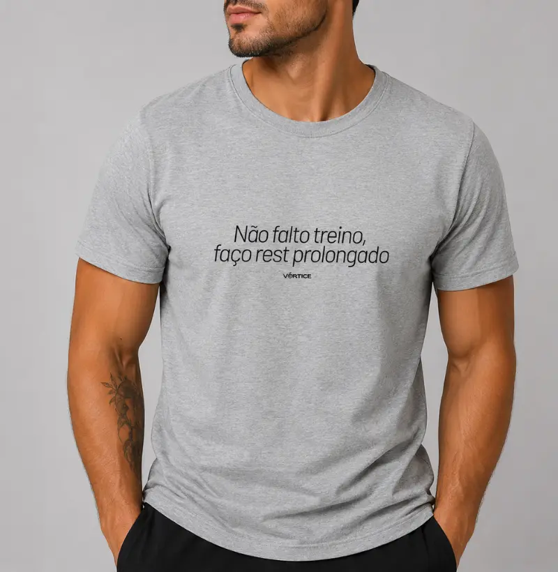 T-shirt - Não falto treino, faço rest prolongado