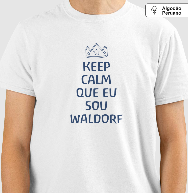 Keep calm que eu sou Waldorf