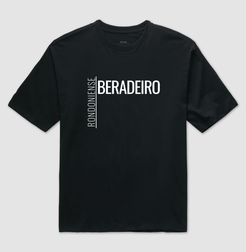 Rondoniense | Beradeiro - Camiseta Oversized