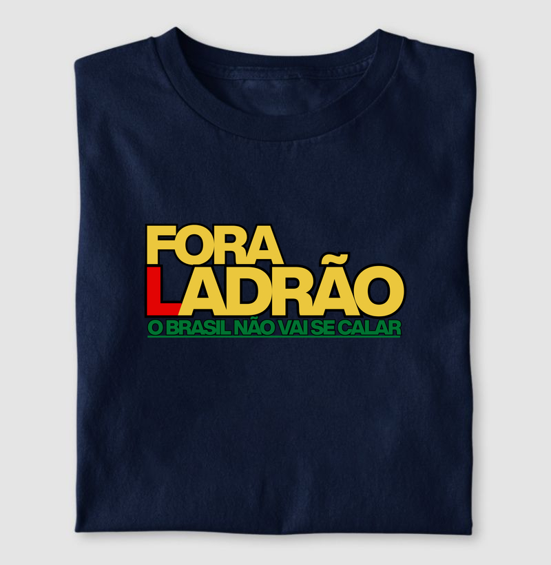 Fora Ladrão! O Brasil não vai se calar