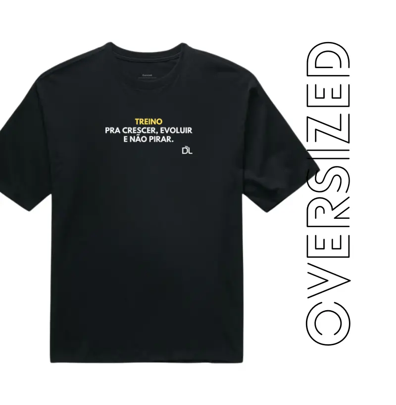 Treino pra crescer evoluir e não pirar 2 - Camiseta Oversized