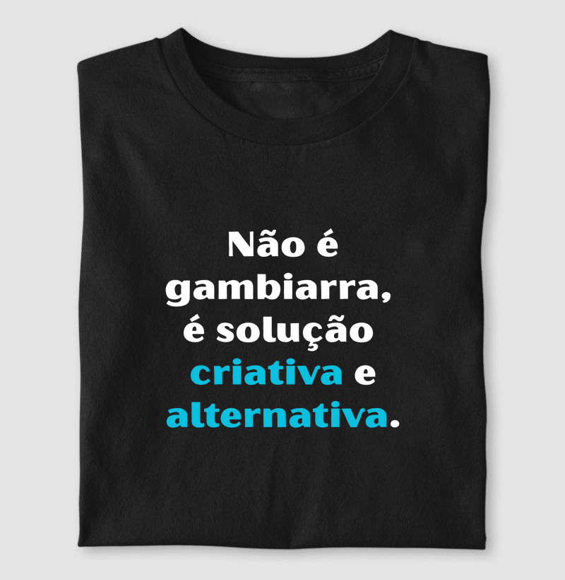 Não é gambiarra, é solução alternativa.