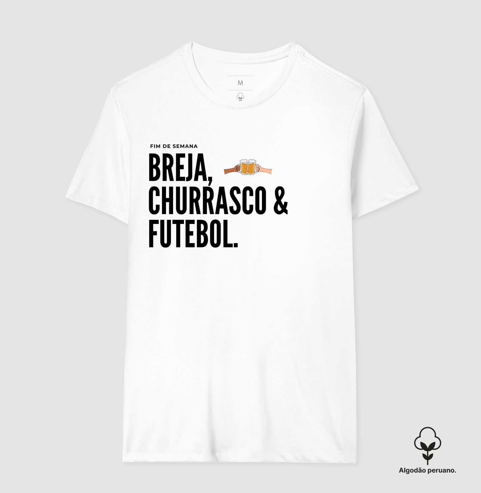 Camiseta Fim De Semana - Breja Churrasco e Futebol
